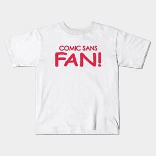 Comic Sans Fan in Red Kids T-Shirt